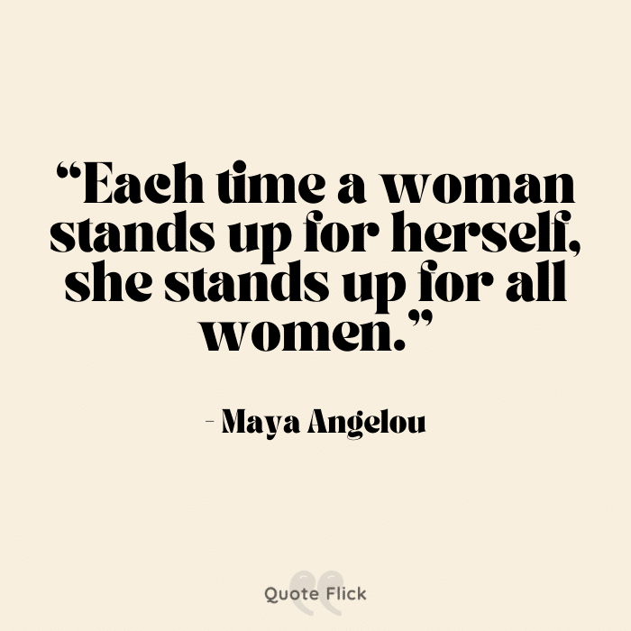Quotes by strong women Mary Angelou