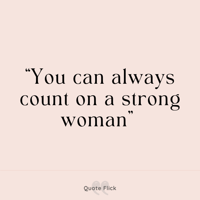 Quotes on a strong woman